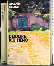 L'ODORE DEL FIENO. GIORGIO BASSANI. MONDADORI.