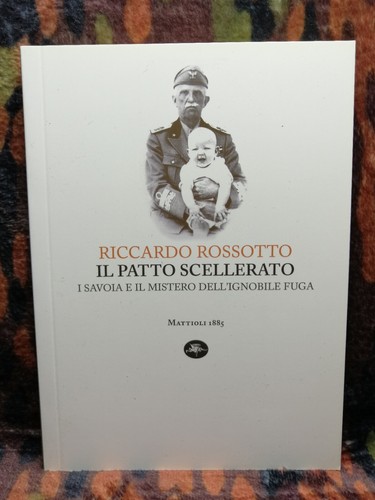 Patto scellerato savoia e - scellerato, i