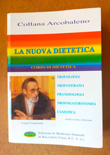 LA NUOVA DIETETICA - Luigi Costacurta - Stare in salute con la Medicina Naturale