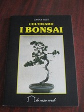 COLTIVIAMO I BONSAI  di VANNA