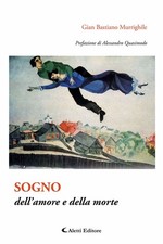 Libri Murrighile Gian Bastiano - Sogno Dell'amore E Della Morte