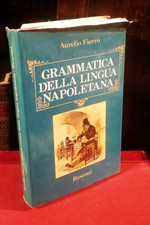 Aurelio Fierro - Grammatica della lingua Napoletana - Rusconi 1989