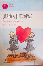 Ascolta il mio cuore Bianca Pitzorno Mondadori Oscar junior 2022 Quentin Blake