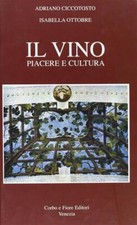 Il Vino. Piacere E Cultura