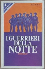 Sol Yurick - I guerrieri della