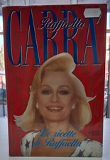 RAFFAELLA CARRA' - LE RICETTE