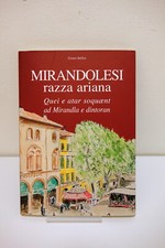 Mirandolesi Razza Ariana Gianni Bellini Prima Edizione Novembre 2006 400 Copie
