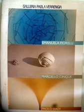 Mostre "GALLERIA VERRENGIA EMANUELA FIORELLI  MARCELLO CINQUE PAOLO  RADI"  2006