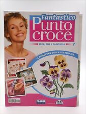 Fantastico Punto Croce Idee Fili e Fantasia N° 7 - Fabbri Editori