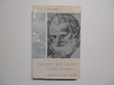 Branca Remo L'Asino dei Frati Fra Felice da Cantalìce Editrice Ancora 1963