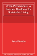 Urban Permaculture: A