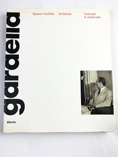 IGNAZIO GARDELLA ARCHITETTO 1905-1999 "Costruire le Modernità"  (Electa, 2006)