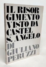 Giuliano Peruzzi - Il Risorgimento visto da Castel S. Angelo  1968           R2