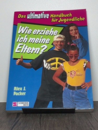 Wie erziehe ich meine - , eltern