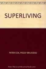 Superliving, Brusseau, Peggy, Used; Good Book