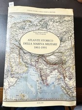 ATLANTE STORICO DELLA MARINA MILITARE 1861-1991. LA RACINE B.N. PROSPERINI F.