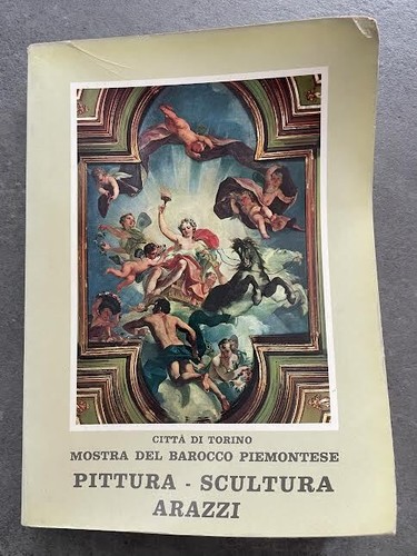 Mostra del barocco piemontese - del,