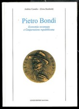 PIETRO BONDI  ECONOMIA RAVENNATE E COOPERAZIONE REPUBBLICANA - LS