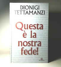 QUESTA E' LA NOSTRA FEDE DI DIONIGI TETTAMANZI DEL 2004 LIBRO - (51)