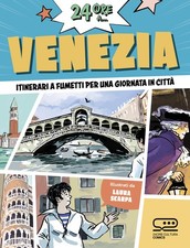 24 ore a... Venezia. Itinerari