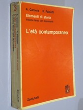 ELEMENTI DI STORIA Volume terzo L'ETA' CONTEMPORANEA Augusto Camera Renato Fabie