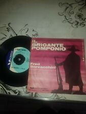 DISCHI 45 GIRI ANNI '60 fresa borzacchini  il brigante  Pomponio 