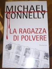 La ragazza di polvere Connelly, Michael and Romeo, Amedeo