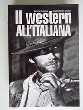 Il western all'italiana -  Alberto Castagna Graziosi Maurizio - Motta edit. 2005