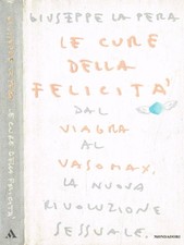Le cure della felicità. Dal