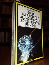GUIDA ALLA SCELTA E ALL' ACQUISTO DI GIOIELLI E PIETRE PREZIOSE - ARAX Jacques