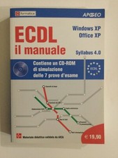ECDL IL MANUALE Syllabus 4.0 Windows XP Office XP + CD-ROM 2005 APOGEO Formatica