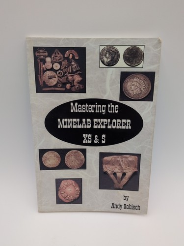 Mastering the minelab explorer - the,