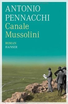 Canale mussolini roman - mussolini:,