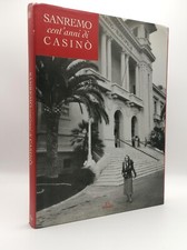 Sanremo Cent'anni di Casinò Libro Storia Del Casinò di Sanremo De Ferrari 2005