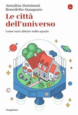 Le città dell'universo. Come