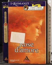 ROSE D'AMORE. ROBERTS, GREGORY, LANGAN, WILLIAM. MONDADORI.