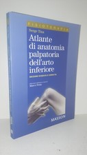 Tixa ATLANTE DI ANATOMIA PALPATORIA DELL'ARTO INFERIORE Fisioterapia Masson 2002