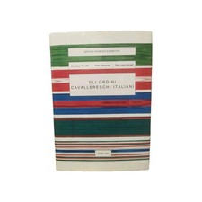 Gli ordini cavallereschi italiani Ufficio Storico Esercito Roma 1997 Medaglie St