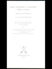 COSE VECCHIE E ANTICHE NELLA CASA COLLEZIONISMO / ANTIQUARIATO LUCIANO MICCONI