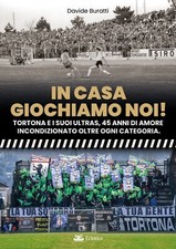 Libro ultras Derthona calcio pochi ma boni nuovo foto testo 265 pagine