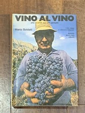 Vino al vino - Soldati - I tre viaggi in edizione integrale - Mondadori 1977