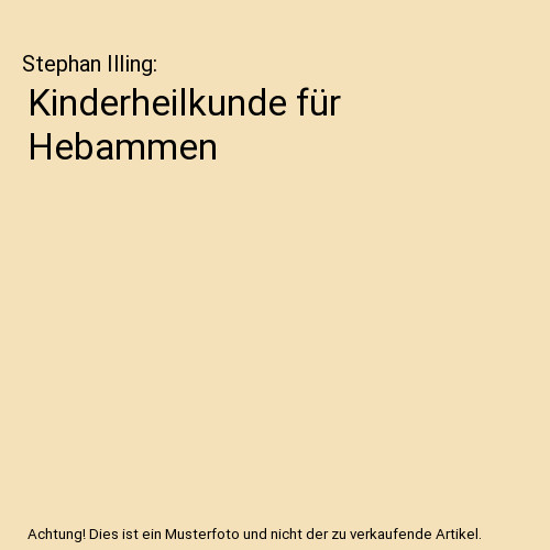 Kinderheilkunde für hebammen - kinderheilkunde,