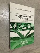 BASSETTI+SALA IL GRANDE LIBRO DELL'ALOE:STORIA&& ZUCCARI 2001 SPEDITO SDA GRATIS