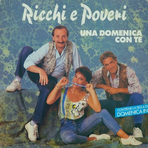 Ricchi poveri una domenica - ricchi, e