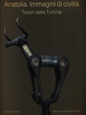 ANATOLIA IMMAGINI DI CIVILTA' PRIMA EDIZIONE  AA.VV. DE LUCA MONDADORI 1987 