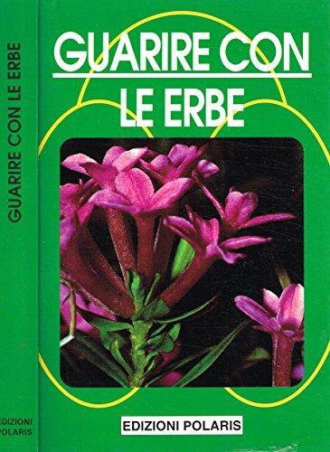 Guarire con erbe una - guarire, erbe.