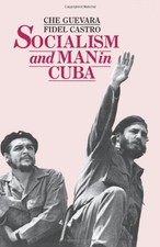 SOCIALISM AND MAN IN CUBA By