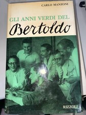 CARLO MANZONI, GLI ANNI VERDI DEL BERTOLDO, RIZZOLI, 1964 1^ED