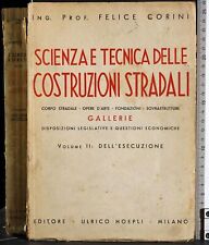 SCIENZA E TECNICA DELLE COSTRUZIONI STRADALI. VOL 2. FELICE CORINI. HOEPLI.