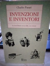 Panati INVENZIONI E INVENTORI ed. Eco 1996